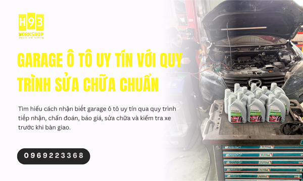 Garage Ô Tô Uy Tín Với Quy Trình Sửa Chữa Chuẩn