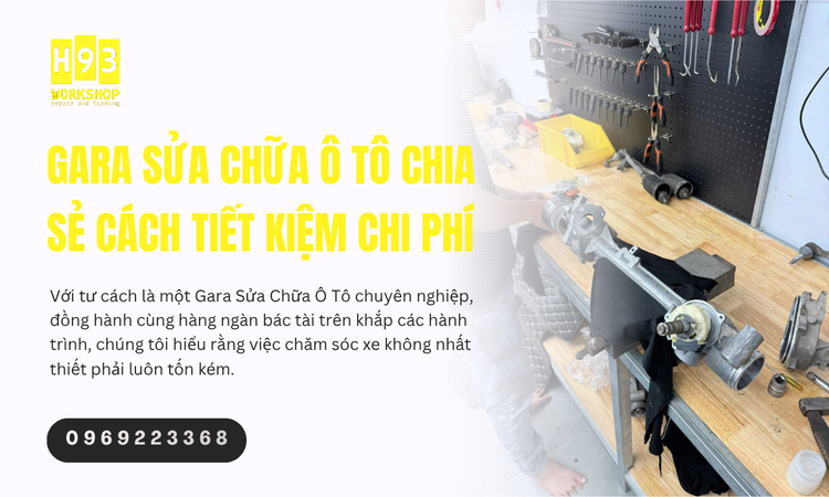 Gara Sửa Chữa Ô Tô Chia Sẻ Cách Tiết Kiệm Chi Phí