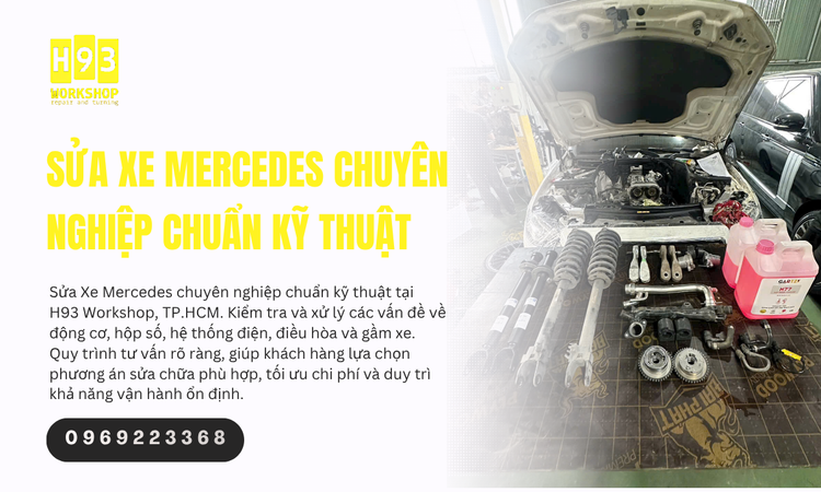 Sửa Xe Mercedes Chuyên Nghiệp Chuẩn Kỹ Thuật – H93 Workshop