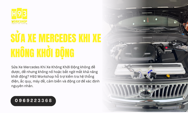 Sửa Xe Mercedes Khi Xe Không Khởi Động: Nguyên Nhân & Giải Pháp Xử Lý Triệt Để