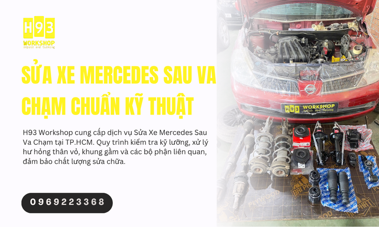 Sửa Xe Mercedes Sau Va Chạm Chuẩn Kỹ Thuật: Khôi Phục Nguyên Bản An Toàn & Thẩm Mỹ